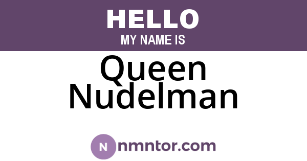 Queen Nudelman