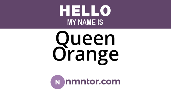 Queen Orange
