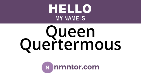 Queen Quertermous