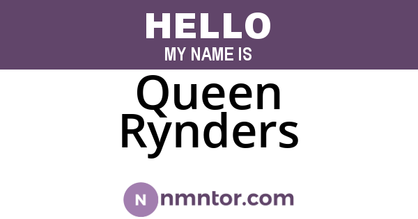 Queen Rynders