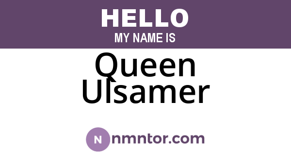 Queen Ulsamer