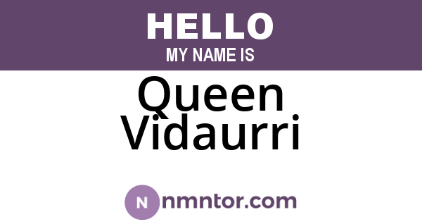 Queen Vidaurri