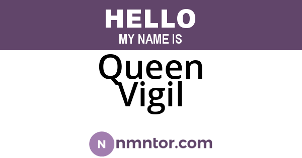 Queen Vigil