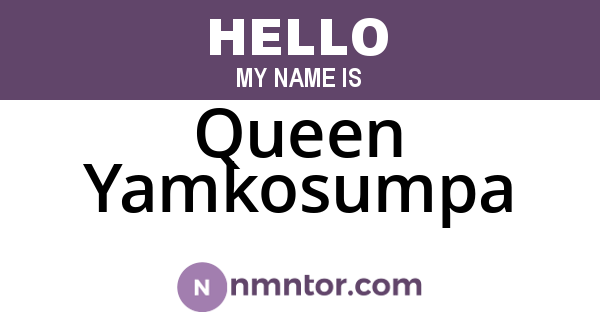 Queen Yamkosumpa