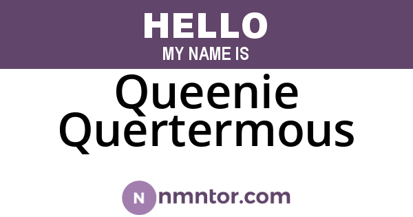 Queenie Quertermous
