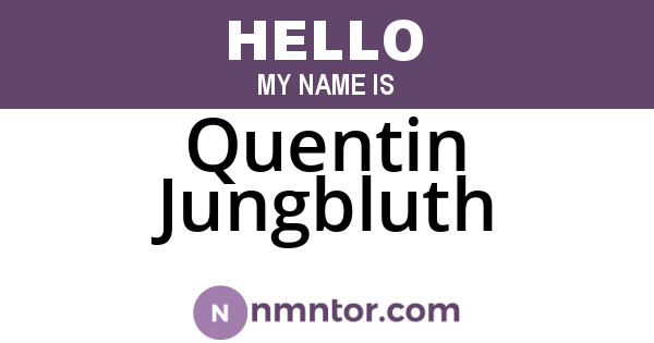 Quentin Jungbluth