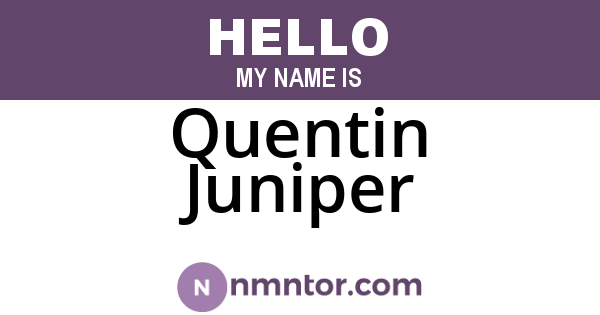 Quentin Juniper