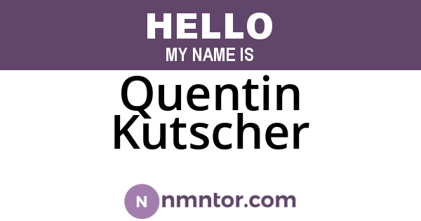 Quentin Kutscher