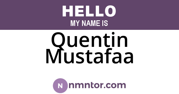Quentin Mustafaa