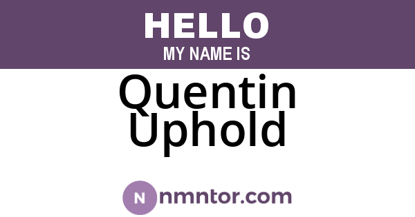 Quentin Uphold
