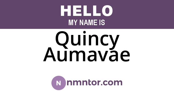 Quincy Aumavae