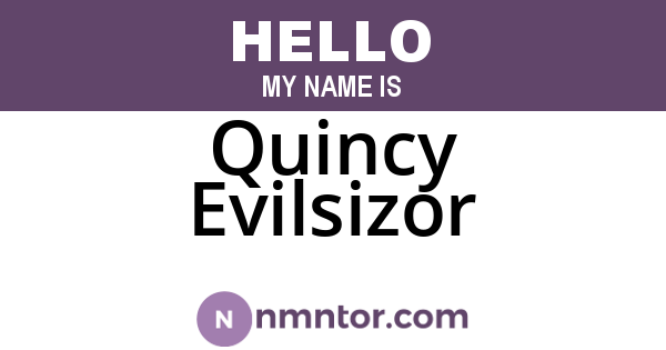 Quincy Evilsizor
