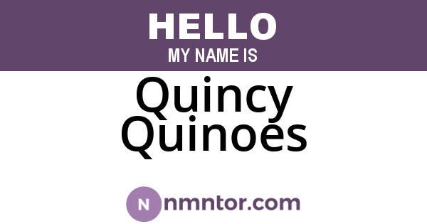 Quincy Quinoes
