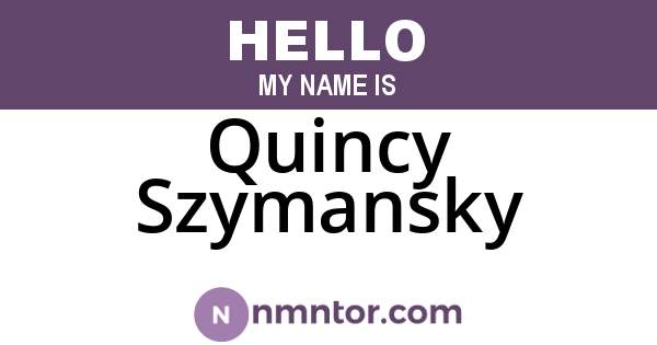 Quincy Szymansky