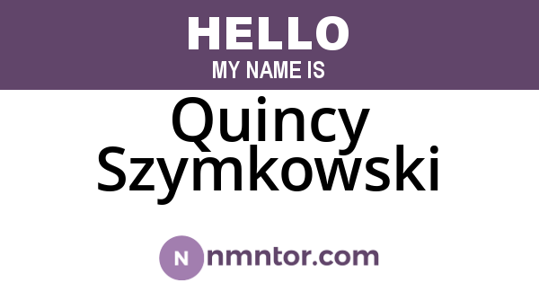 Quincy Szymkowski