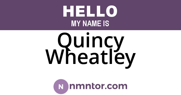 Quincy Wheatley