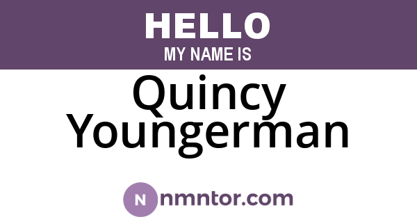 Quincy Youngerman