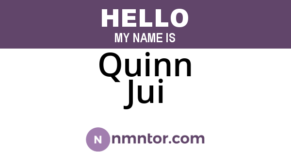 Quinn Jui