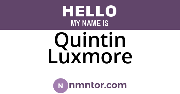 Quintin Luxmore