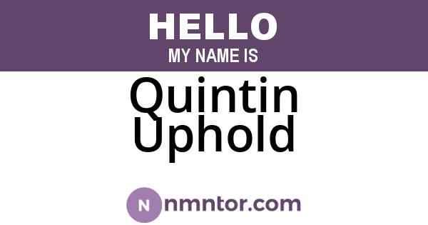 Quintin Uphold