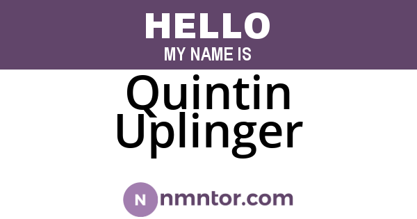 Quintin Uplinger