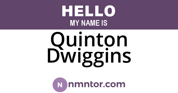Quinton Dwiggins