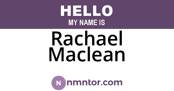 Rachael Maclean