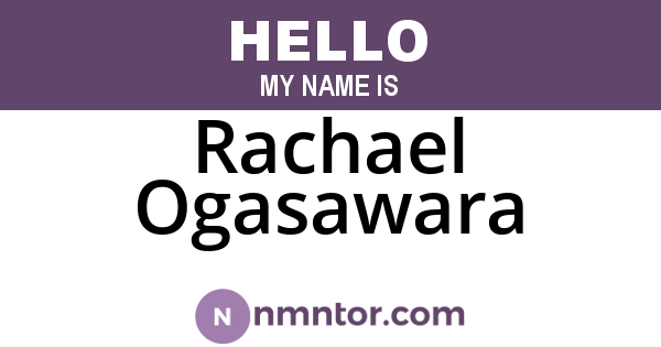 Rachael Ogasawara