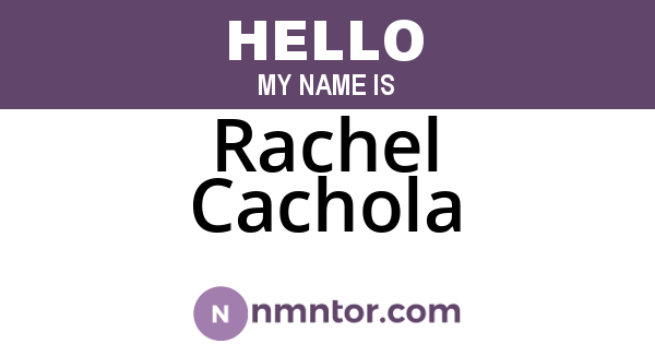 Rachel Cachola