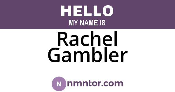 Rachel Gambler