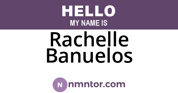 Rachelle Banuelos
