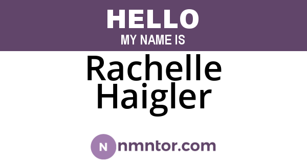 Rachelle Haigler