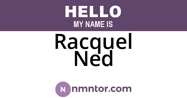 Racquel Ned