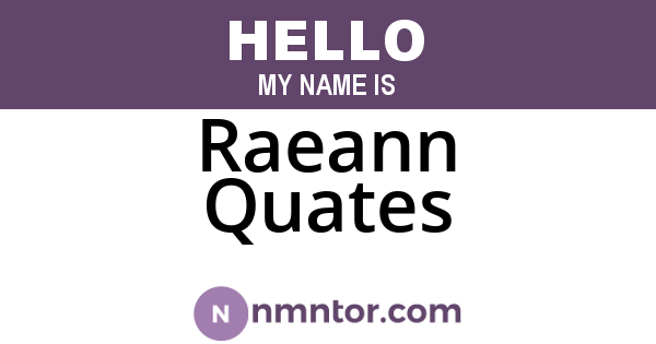 Raeann Quates