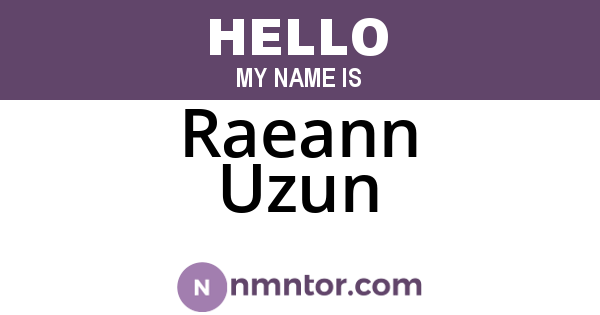 Raeann Uzun