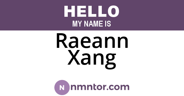 Raeann Xang