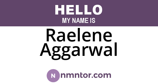 Raelene Aggarwal
