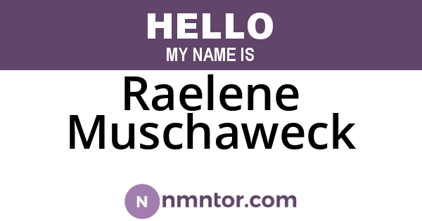 Raelene Muschaweck