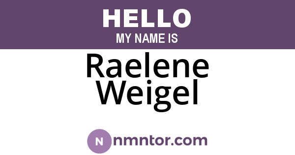 Raelene Weigel
