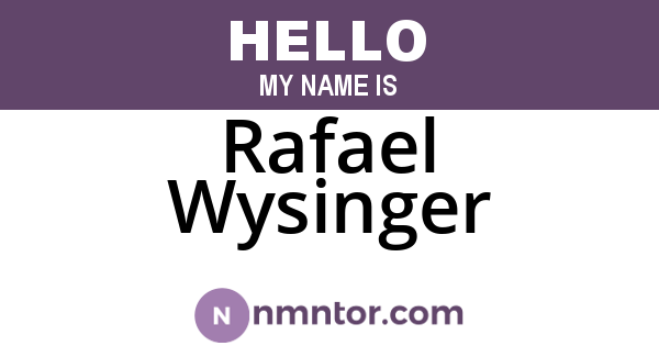 Rafael Wysinger