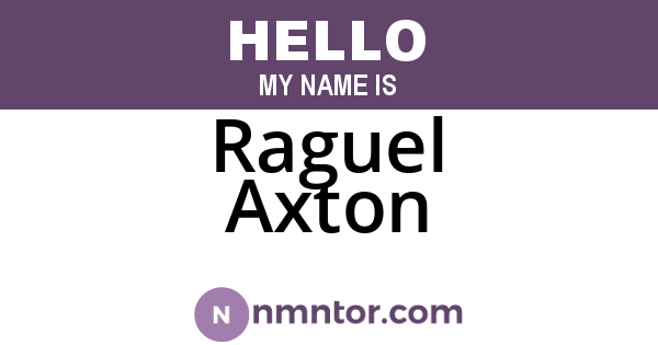 Raguel Axton