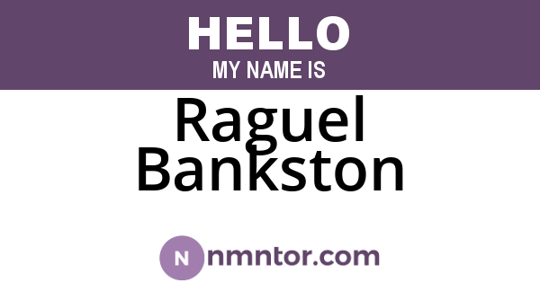 Raguel Bankston