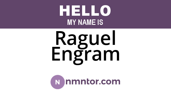 Raguel Engram