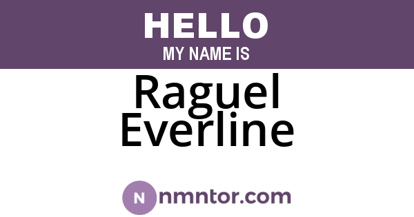 Raguel Everline