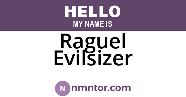 Raguel Evilsizer