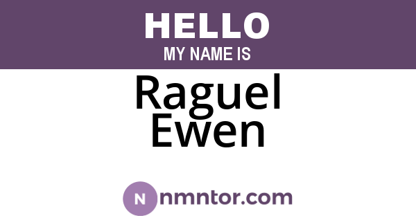 Raguel Ewen
