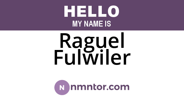 Raguel Fulwiler