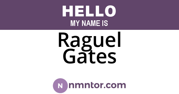 Raguel Gates