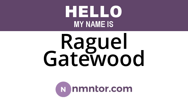 Raguel Gatewood