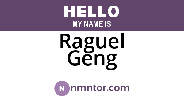Raguel Geng
